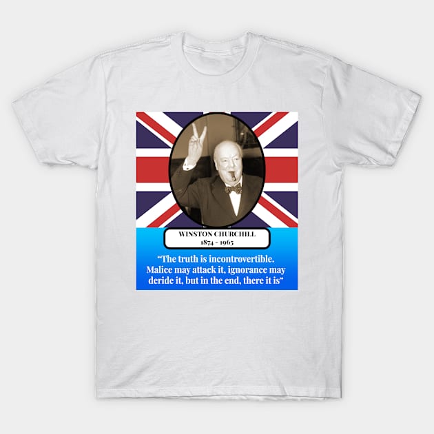 Winston Churchill Quote T-Shirt by Perfect Sense